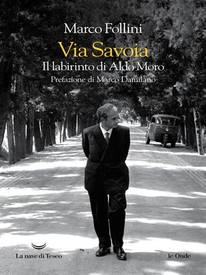 cover image of Via Savoia. Il labirinto di Aldo Moro
